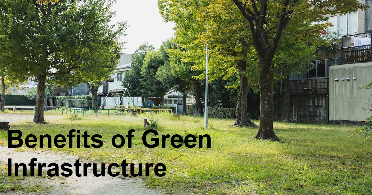 Benefits of Green Infrastructure