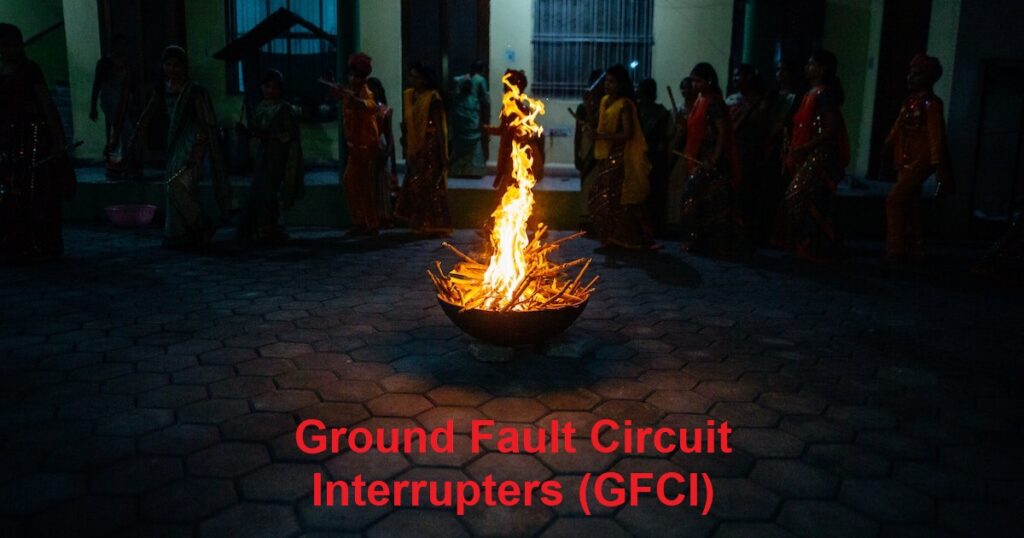 Ground Fault Circuit Interrupters (GFCI)