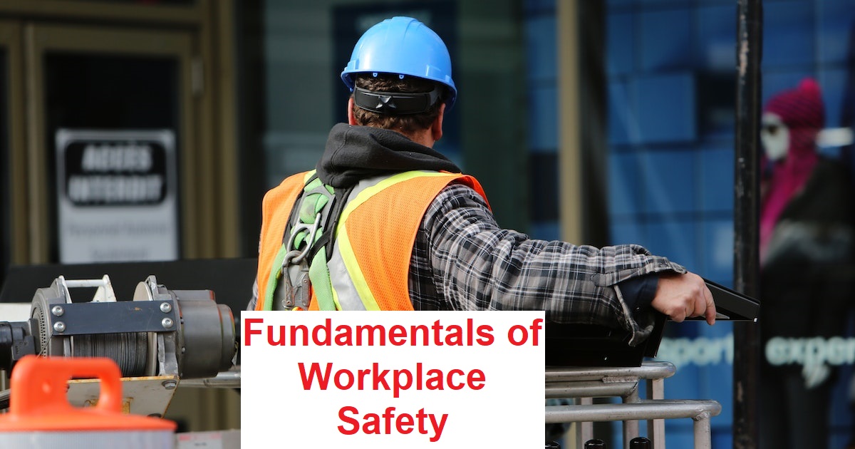 Industrial Safety and Occupational Health: The Fundamentals of Workplace Safety