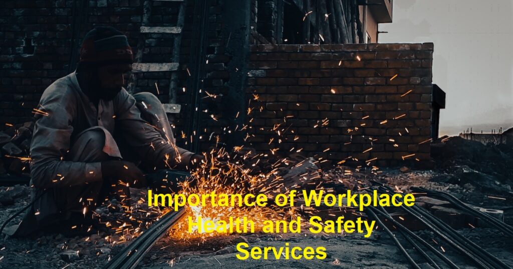 Importance of Workplace Health and Safety Services