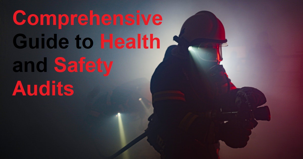 Comprehensive Guide to Health and Safety Audits