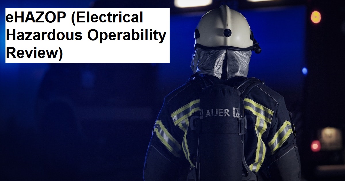 eHAZOP (Electrical Hazardous Operability Review)